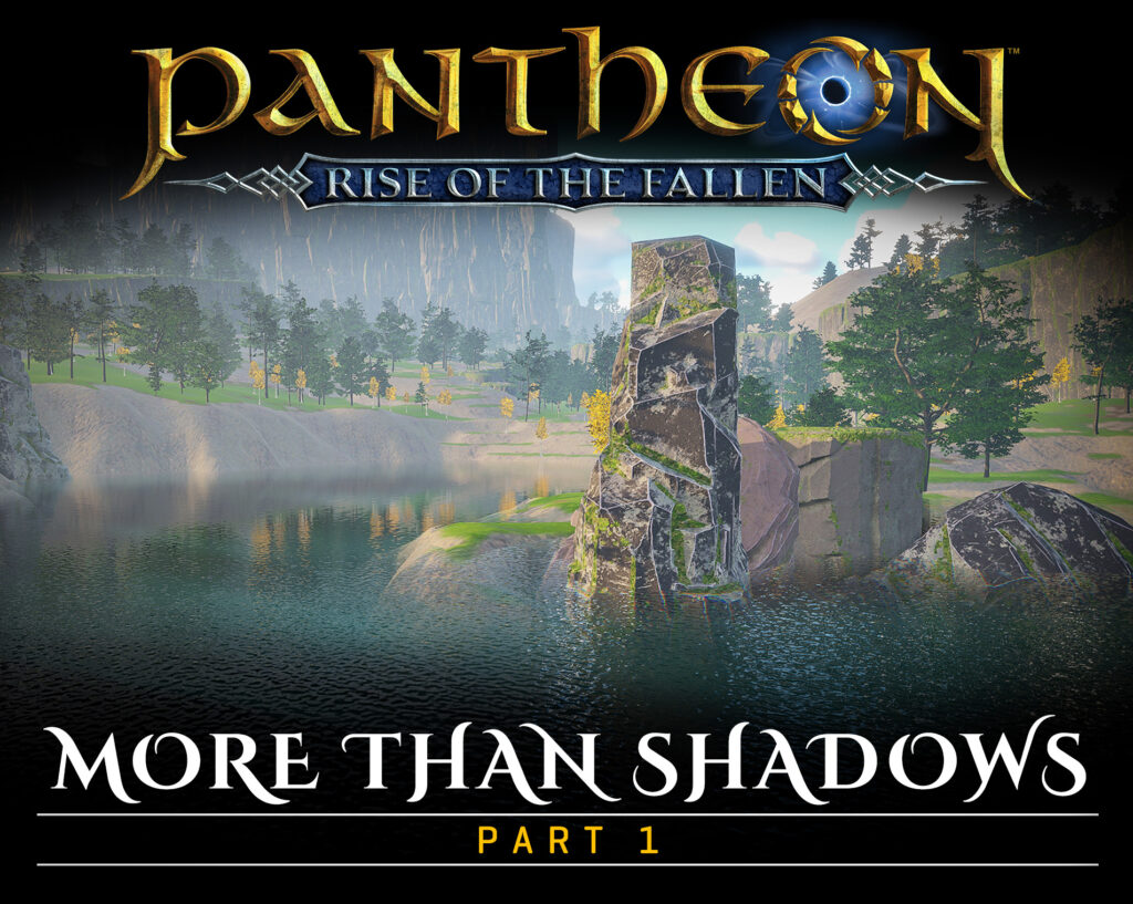 Lore Feature – More Than Shadows, Part 1