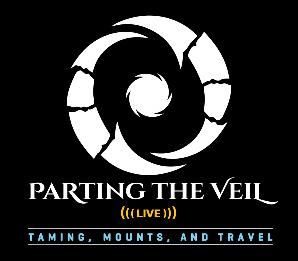 Parting the Veil Live – Taming, Mounts, and Travel